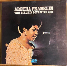 Load image into Gallery viewer, Aretha Franklin : This Girl&#39;s In Love With You (LP, Album, M/Print)
