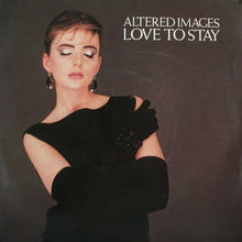 Load image into Gallery viewer, Altered Images : Love To Stay (7&quot;, Single, Pos)
