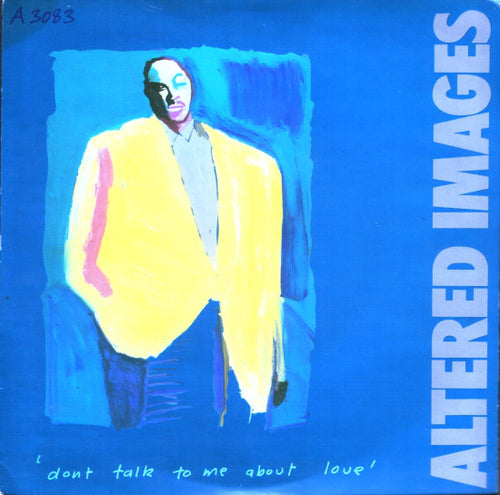 Altered Images : Don't Talk To Me About Love (7