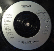 Load image into Gallery viewer, Texas : Thrill Has Gone (7&quot;, Single)
