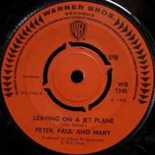 Load image into Gallery viewer, Peter, Paul &amp; Mary : Leaving On A Jet Plane (7&quot;, Single, Kno)
