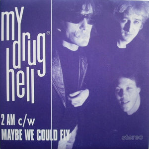 My Drug Hell : 2 AM / Maybe We Could Fly (7", Single)