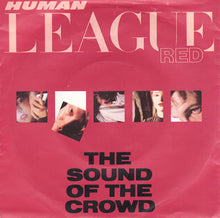 Load image into Gallery viewer, The Human League : The Sound Of The Crowd (7&quot;, Single)
