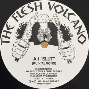 The Flesh Volcano : Slut (12")