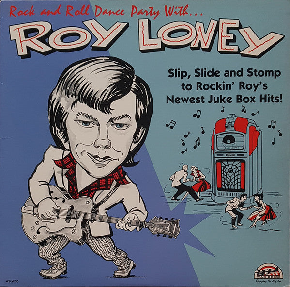 Roy Loney : Rock And Roll Dance Party With... Roy Loney (LP, Album)