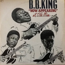 Load image into Gallery viewer, B.B. King : B.B. King &quot;Now Appearing&quot; At Ole Miss (2xLP, Album, Gat)
