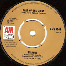 Load image into Gallery viewer, Strawbs : Part Of The Union  (7&quot;, Single, Pus)
