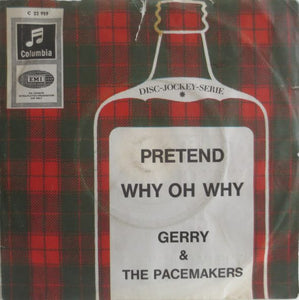 Gerry & The Pacemakers : Pretend / Why Oh Why (7", Single)