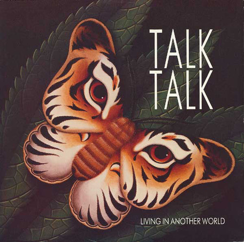 Talk Talk : Living In Another World (12