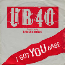 Load image into Gallery viewer, UB40 Guest Vocals By Chrissie Hynde : I Got You Babe (7&quot;, Single, EMI)
