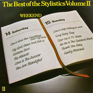 The Stylistics : The Best Of The Stylistics Volume II (Weekend) (LP, Comp)