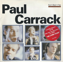 Load image into Gallery viewer, Paul Carrack : Don&#39;t Shed A Tear (12&quot;, RE)
