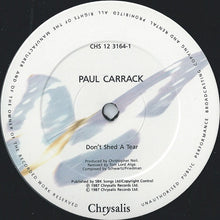 Load image into Gallery viewer, Paul Carrack : Don&#39;t Shed A Tear (12&quot;, RE)
