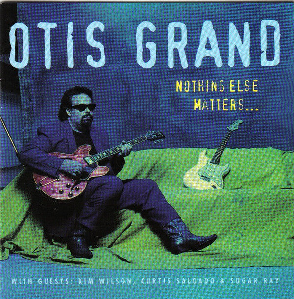 Otis Grand : Nothing Else Matters... (CD, Album)