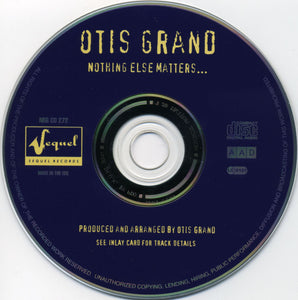 Otis Grand : Nothing Else Matters... (CD, Album)