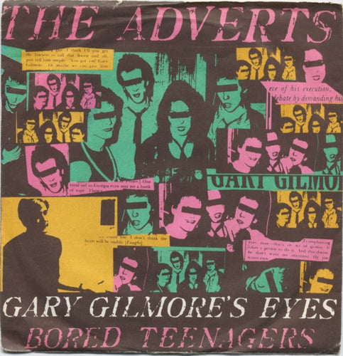 The Adverts : Gary Gilmore's Eyes / Bored Teenagers (7