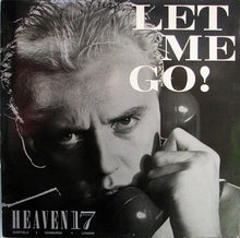 Load image into Gallery viewer, Heaven 17 : Let Me Go! (12&quot;, Single)
