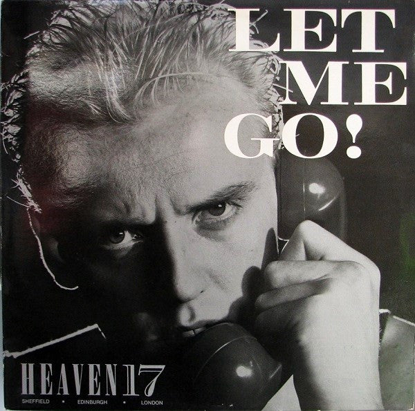 Heaven 17 : Let Me Go! (12