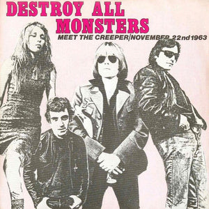 Destroy All Monsters : Meet The Creeper / November 22nd 1963 (7", Single)