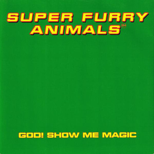 Super Furry Animals : God! Show Me Magic (7