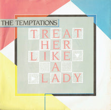 Load image into Gallery viewer, The Temptations : Treat Her Like A Lady (7&quot;, Single, Pap)
