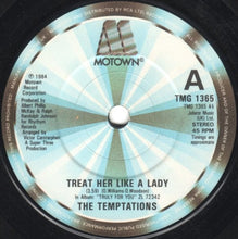 Load image into Gallery viewer, The Temptations : Treat Her Like A Lady (7&quot;, Single, Pap)
