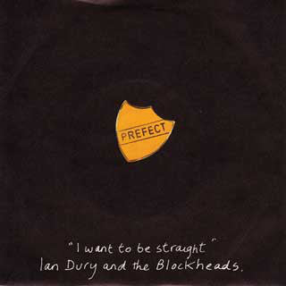 Ian Dury And The Blockheads : I Want To Be Straight (7