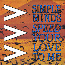 Load image into Gallery viewer, Simple Minds : Speed Your Love To Me (7&quot;, Single, Mat)
