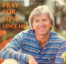 Load image into Gallery viewer, Vince Hill : Pray For Love / You And Me (7&quot;, Single, Sol)
