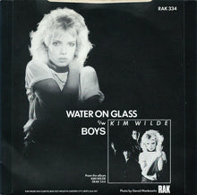 Load image into Gallery viewer, Kim Wilde : Water On Glass / Boys (7&quot;, Single, Pus)
