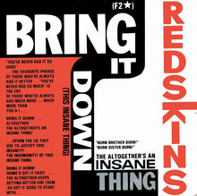 Load image into Gallery viewer, Redskins : Bring It Down (This Insane Thing) (7&quot;, Single)
