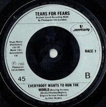 Load image into Gallery viewer, Tears For Fears : Everybody Wants To Run The World (7&quot;, Single, Sol)
