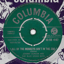 Load image into Gallery viewer, Johnny Duncan &amp; His Blue Grass Boys : All Of The Monkeys Ain&#39;t In The Zoo (7&quot;, Single)

