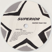 Load image into Gallery viewer, Superior : Faster Than You (7&quot;, Single, Ltd, Num, Whi)
