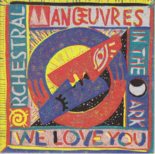 Load image into Gallery viewer, Orchestral Manoeuvres In The Dark : We Love You (7&quot;, Single)
